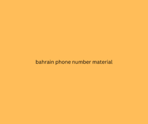 bahrain phone number material