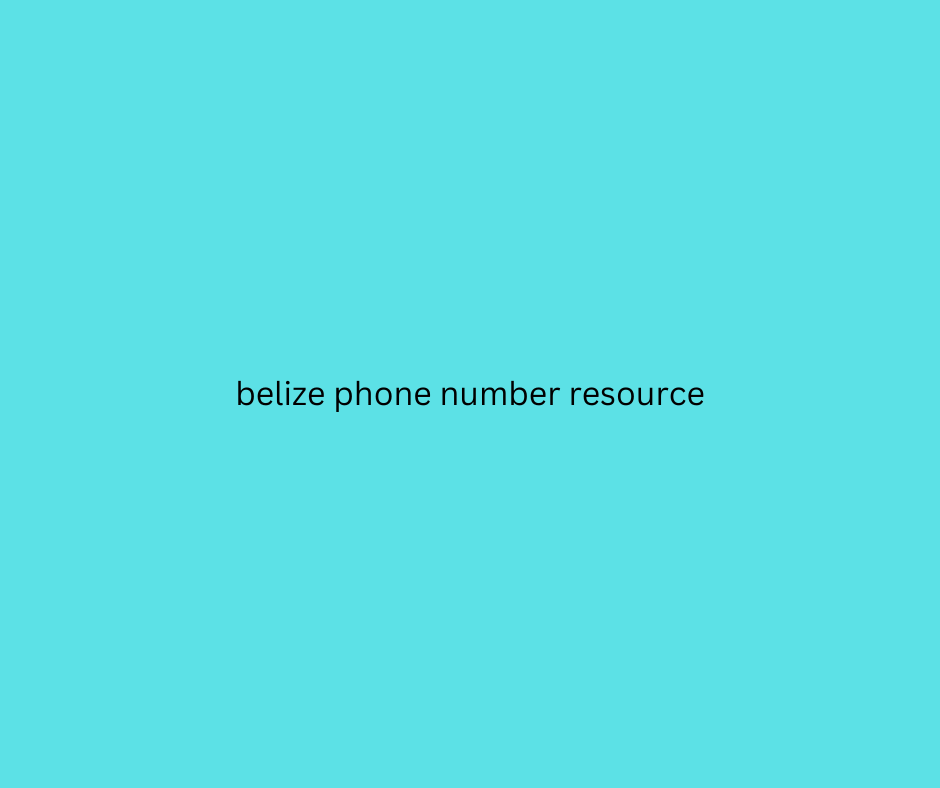 belize phone number resource