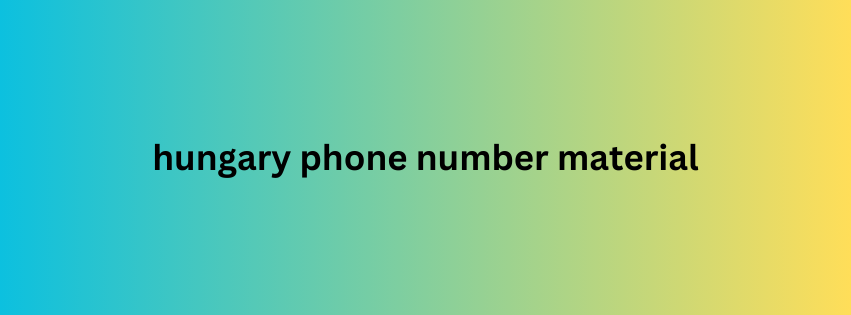 hungary phone number material