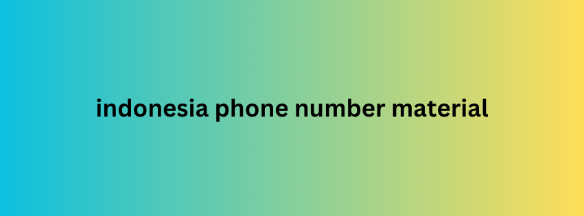 indonesia phone number material